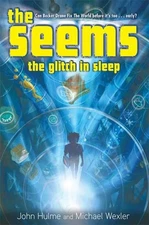 The Seems: The Glitch in Sleep by Hulme, John,Wexler, Michael, Good Book