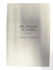 Mr. Pickett of Detroit, Theohil Stanger, 1916, SIGNED, Millard Press, FREE SHIP