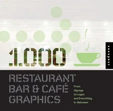 1,000 Restaurant Bar and Cafe Graphics: From Signage to Logos and Everything...