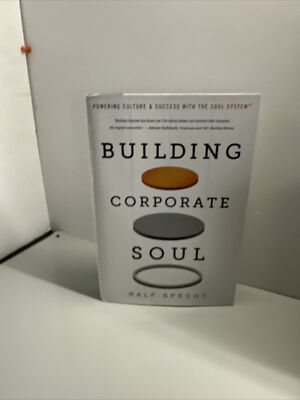Building Corporate Soul : Powering Culture and Success with the Soul System