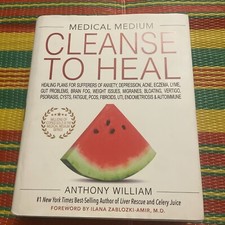 Medical Medium Cleanse to Heal : Healing Plans for Sufferers of Anxiety,...