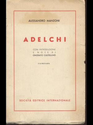 ADELCHI TEATRO ALESSANDRO MANZONI SOCIETA' EDITRICE INTERNAZIONALE 1956