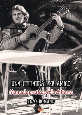 Neues Buch - Enzo Romano - Eine Gitarre für Freund. Praktisches Handbuch für Chita