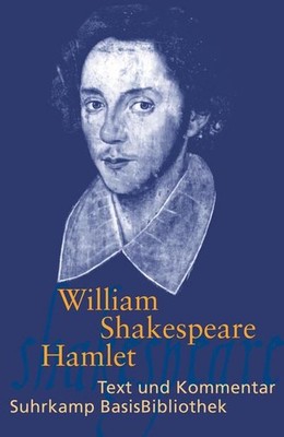 Hamlet: Text und Kommentar (Suhrkamp BasisBibliothek), William Shakespeare