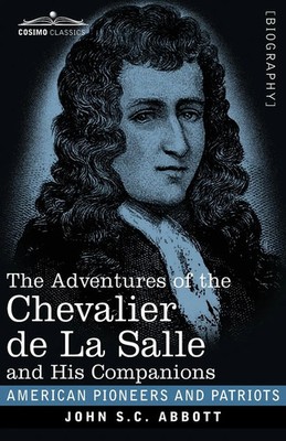The Adventures of the Chevalier de La Salle and His Companions | Abbott | Buch