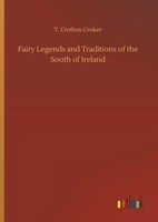 T. Crofton Croker | Fairy Legends And Traditions Of The South Of Ireland | Buch