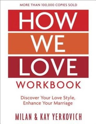 How We Love Workbook, Expanded Edition: Making Deeper Connection - ACCEPTABLE