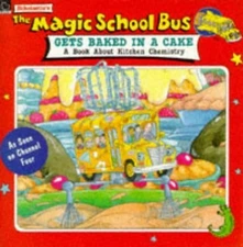 The Magic School Bus Gets Baked in a Cake (Magic Sc... by Cole, Joanna Paperback