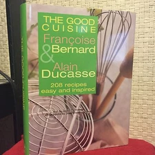 The Good Cuisine Francoise Bernard,Alain Ducasse HC DJ 1st/1st Illust Free Ship