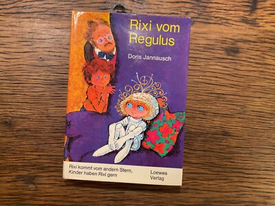 Doris Jannausch Rixi vom Regulus 1.Auflage 1973 Loewes Verlag (Erich Hölle)