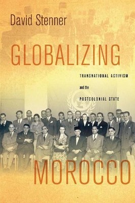 Globalizing Morocco by David Stenner - 9781503608993