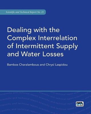 Dealing with the Complex Interrelation of Intermittent Supply and Water Losses b