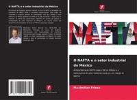 Maximilian Friese | O Nafta E O Setor Industrial Do MéXico | Taschenbuch (2025)