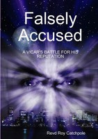Roy Catchpole | Falsely Accused | Taschenbuch | Englisch (2018) | [.]