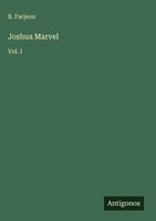 B. Farjeon | Joshua Marvel | Buch | Englisch (2025) | Vol. I | Antigonos Verlag