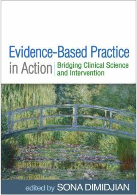 Evidence-Based Practice in Action: Bridging Cl- 1462547702, paperback, Dimidjian