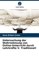 Gena Mcnair-Crews | Untersuchung Der Wahrnehmung Von Online-Unterricht Durch...