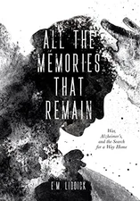 E M Liddick All the Memories That Remain (Hardback) (UK IMPORT)
