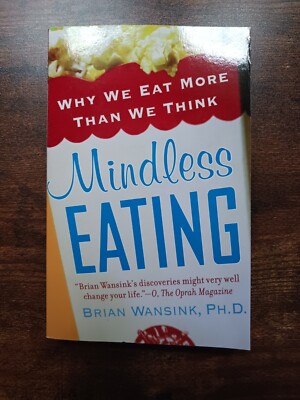 Mindless Eating: Why We Eat More Than We Thin- paperback, Wansink, 9780553384482