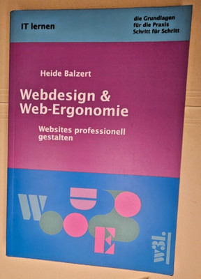 Webdesign & Web-Ergonomie : Websites professionell gestalten. IT lernen Balzert,