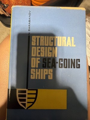 Structural Design of Sea-Going Ships by N. Barabanov, Peace Publishers , Moscow