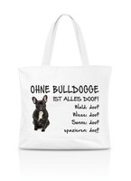 Einkaufstasche - Ohne Bulldogge Ist Alles Doof! FranzöSische Schwarz Hund Tasche