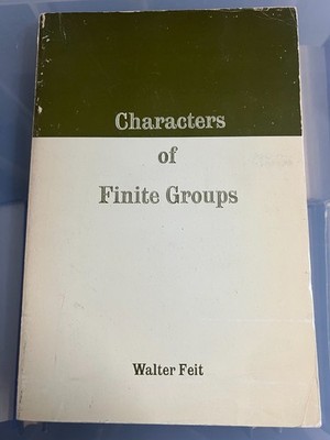 CHARACTERS OF FINITE GROUPS - WALTER FEIT - PAPERBACK