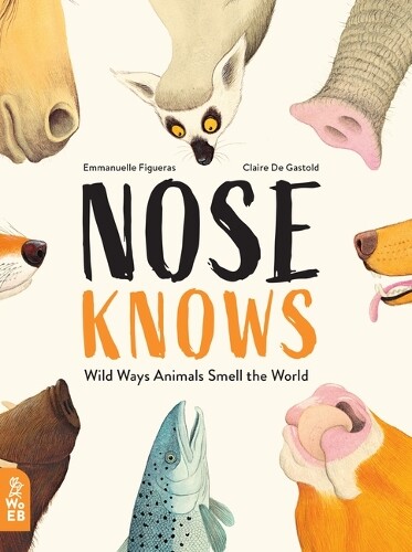 Emmanuelle Figueras Nose Knows (Copertina rigida) Wild Ways