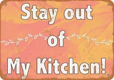 METAL SIGN - Stay Out of My Kitchen! -- Vintage Look