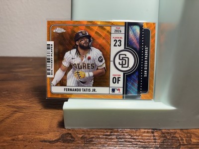 2026 TOPPS CHROME FERNANDO TATIS JR. BIG TICKET PLAYER ORANGE WAVE 09/25!!!!!