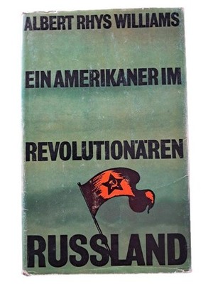Albert Rhys Williams Autobiografie Russ. Revolution Taschenbuch Deutsch