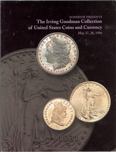 Irving Goodman Collection of US Coins Currency Paper Money Auction Catalog