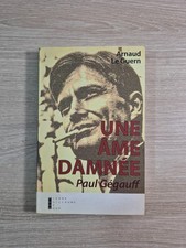 Une Âme Damnée , Paul Gégauff - Arnaud Le Guern - Pierre-Guillaume De Roux 2012