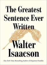 Greatest Sentence Ever Written by Walter Isaacson (2025, Hardcover)
