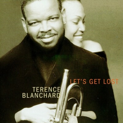 Terence Blanchard - Let's Get Lost - feat. Diana Krall, Cassandra Wilson et. al.