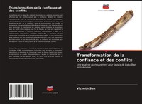 Vicheth Sen | Transformation De La Confiance Et Des Conflits | Taschenbuch