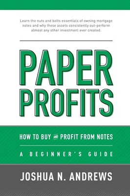 Paper Profits: How to Buy and Profit from Notes: A Beginner's Guide: Learn the n