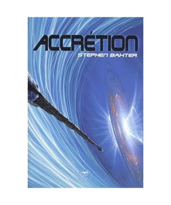 Accrétion, Stephen Baxter