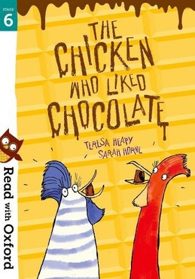 Teresa Heapy Read with Oxford: Stage 6: The Chicken Who Liked Choc (Taschenbuch)