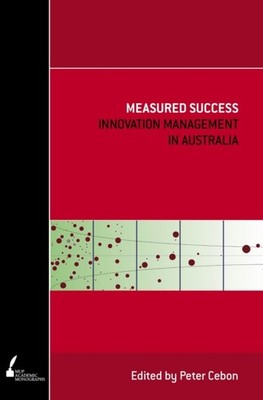 Measured Success  Innovation Management in Australia by Peter Cebon PAPERBACK
