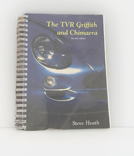 The TVR Griffith and Chimaera Manual by Steve Heath Second Edition