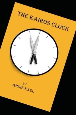 The Kairos Clock by Exel, Arnie Book The Fast Free Shipping