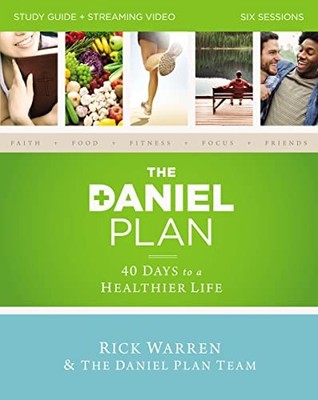 Daniel Plan Study Guide Plus Streaming Video : 40 Days to a Healthier Life by...
