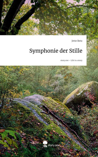 Jette Betz | Symphonie Der Stille. Life Is A Story - story.one | Buch | Deutsch-image