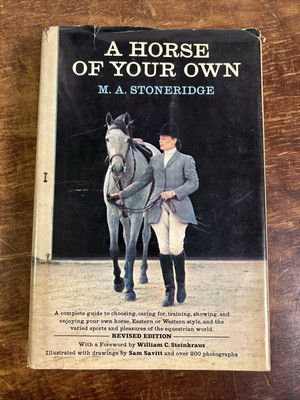 A Horse Of Your Own By M.A. Stoneridge, Horse Care Vintage 1968 Revised 3rd Pr.