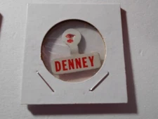 1" Denny unknown location and office litho tab pinback button