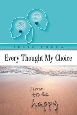 Every Thought My Choice by Julie Rocca (English) Paperback Book