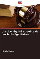 Justice, éQuité Et QuêTe De SociéTéS éGalitaires Khalid Imam Taschenbuch 2025
