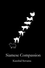 Siamese Compassion, Paperback by Suvarna, Kaushal, Brand New, Free shipping i...