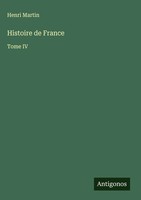 Henri Martin | Histoire De France | Buch | FranzöSisch (2025) | Tome IV